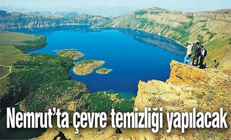 Nemrut’ta çevre temizliği yapılacak