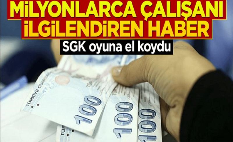 Oynanan oyuna SGK el koydu! Milyonlarca çalışanı ilgilendiren karar