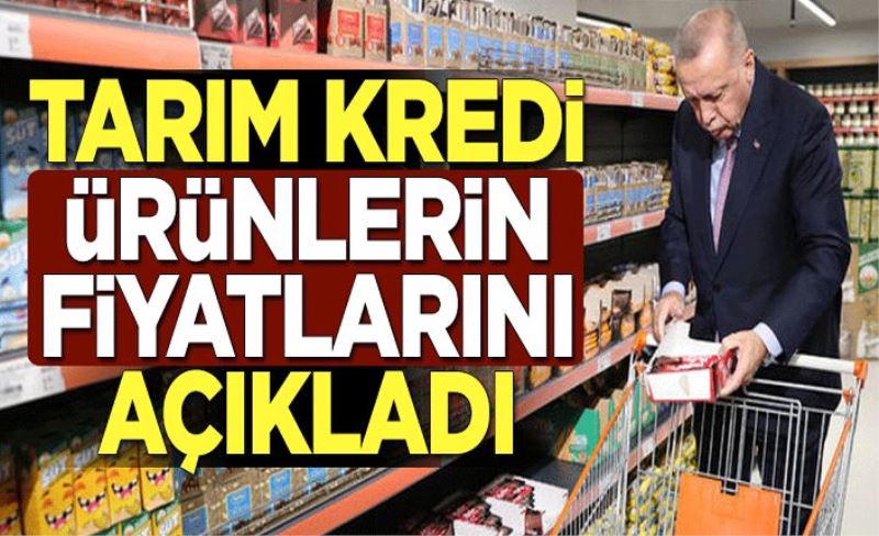 Tarım Kredi ürünlerin fiyatlarını açıkladı