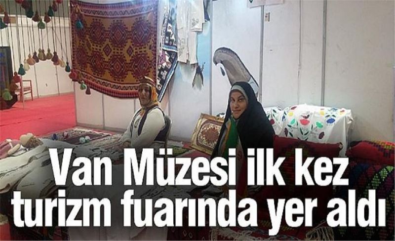 Van Müzesi ilk kez turizm fuarında yer aldı