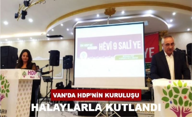 Van’da HDP’nin kuruluşu halaylarla kutlandı