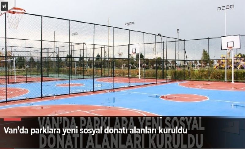 Van’da parklara yeni sosyal donatı alanları kuruldu