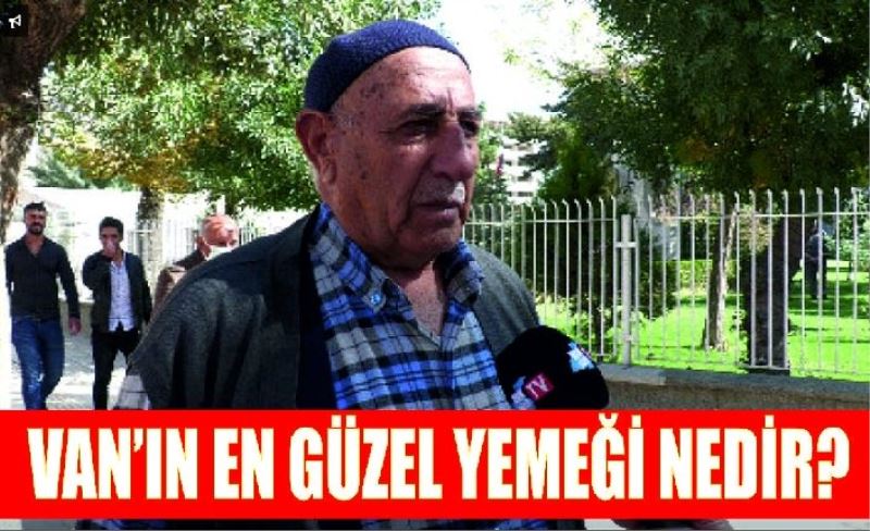 Van’ın en güzel yemeği nedir?