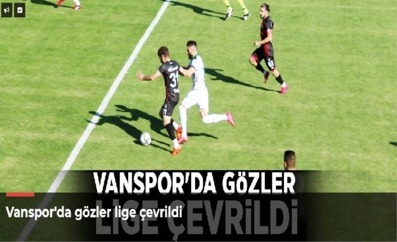 Vanspor'da gözler lige çevrildi