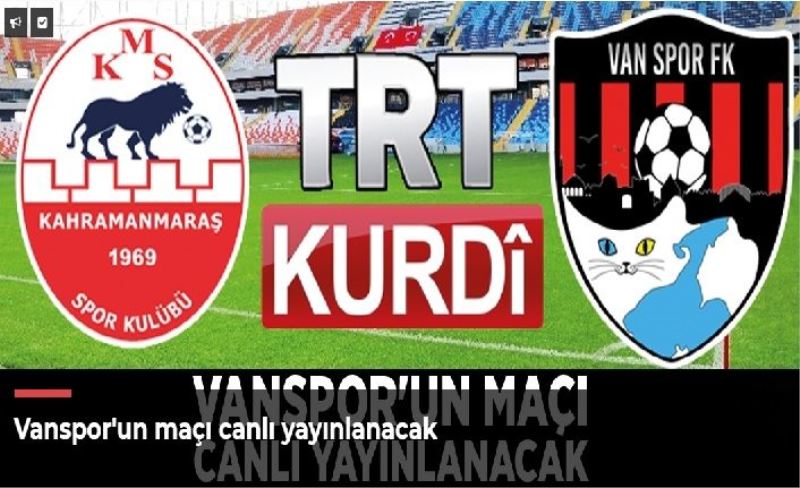 Vanspor'un maçı canlı yayınlanacak