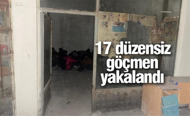 17 düzensiz göçmen yakalandı