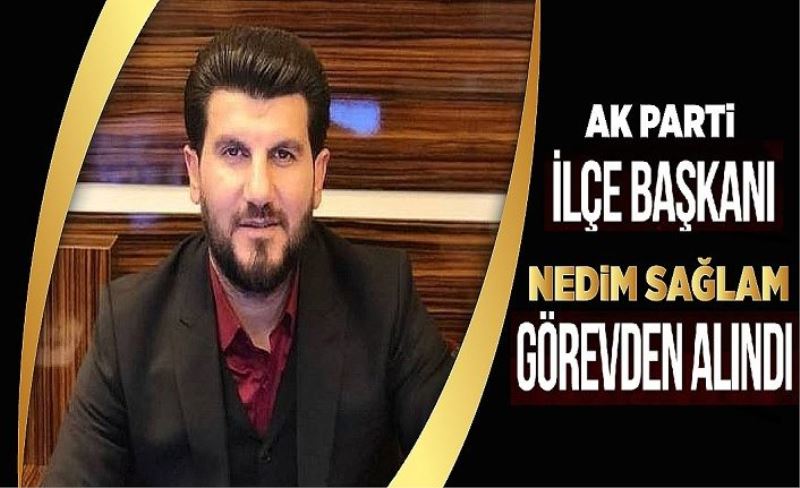 AK Parti Van’da bir ilçe başkanı neden görevden alındı?