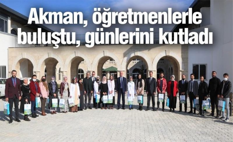 Akman, öğretmenlerle buluştu, günlerini kutladı