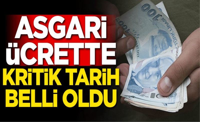 Asgari ücrette kritik tarih belli oldu