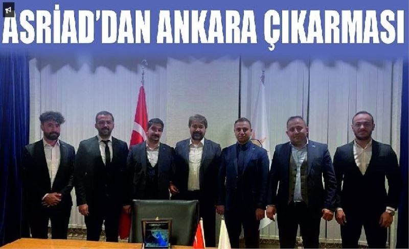 ASRİAD’dan Ankara çıkarması