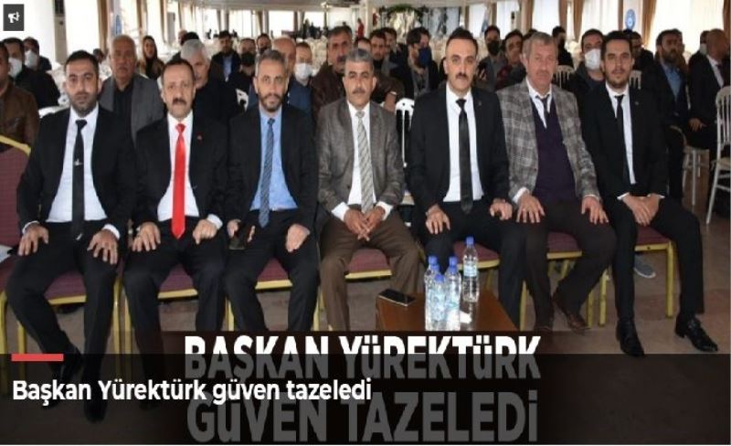 Başkan Yürektürk güven tazeledi