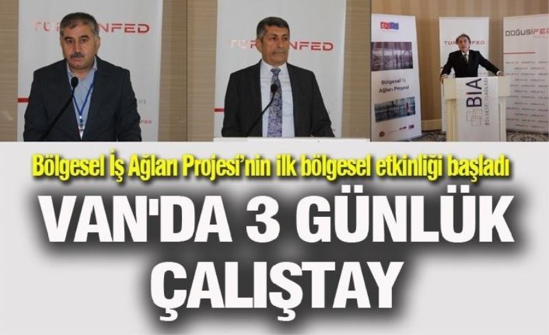 Bölgesel İş Ağları Projesi’nin ilk bölgesel etkinliği başladı