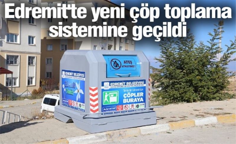 Edremit'te yeni çöp toplama sistemine geçildi