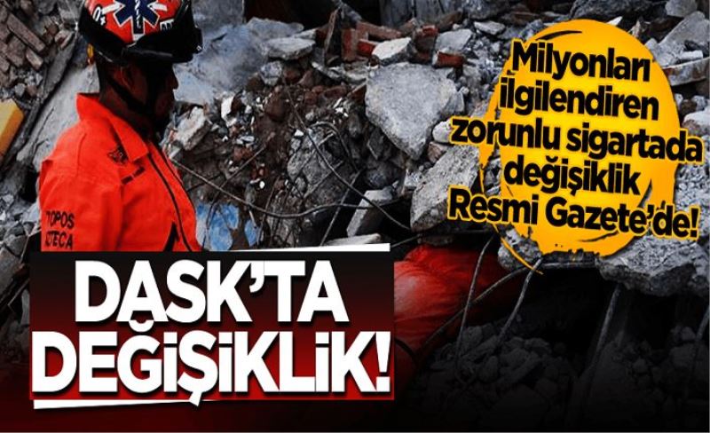 İlk olarak 1999 yılında uygulanmaya başlanmıştı: Zorunlu Deprem Sigortası’nda değişiklik yapıldı!