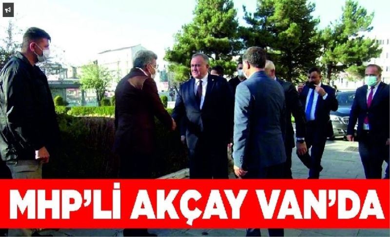 MHP’li Akçay Van’da