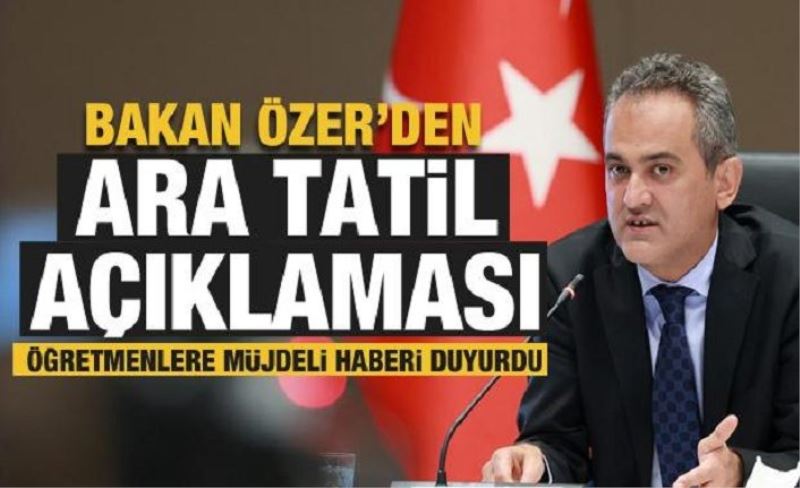 Milli Eğitim Bakanı Özer'den öğretmenlere müjde