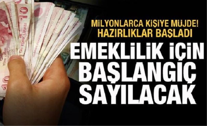 Milyonlarca kişiye müjde! Emeklilik için başlangıç sayılacak