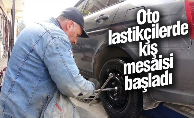 Oto lastikçilerde kış mesaisi başladı