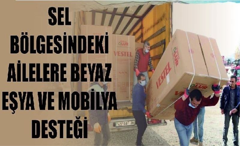 Sel bölgesindeki ailelere beyaz eşya ve mobilya desteği