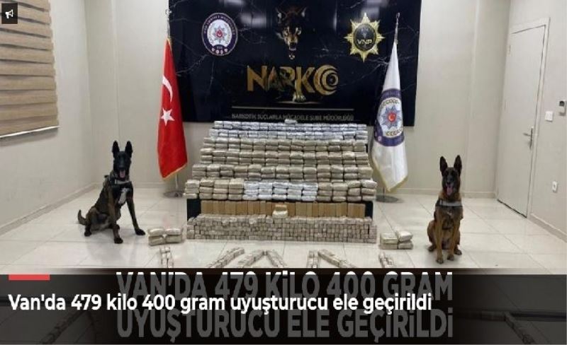 Van'da 478 kilo 600 gram uyuşturucu ele geçirildi
