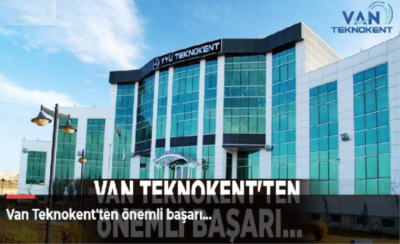 Van Teknokent'ten önemli başarı…