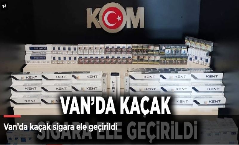 Van’da kaçak sigara ele geçirildi