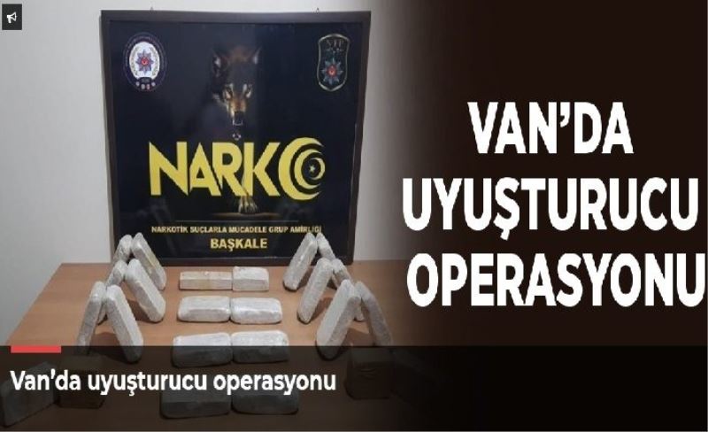 Van’da uyuşturucu operasyonu