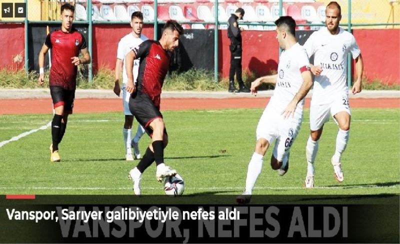 Vanspor, Sarıyer galibiyetiyle nefes aldı