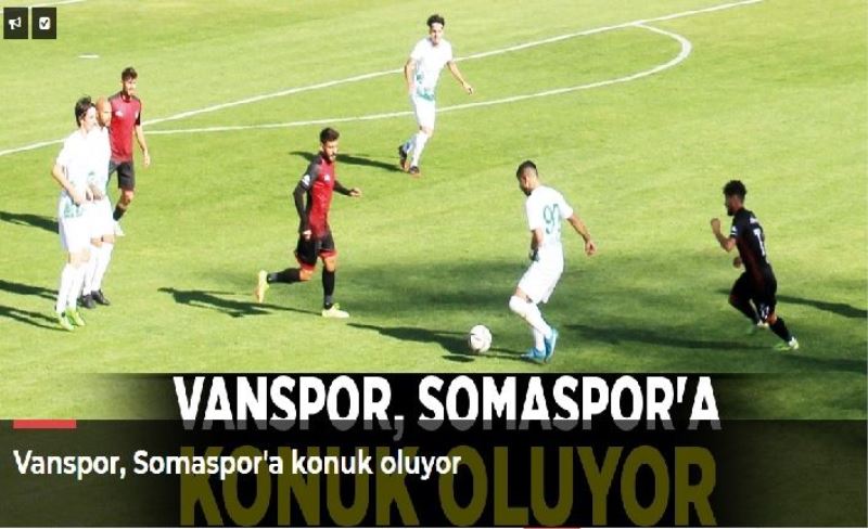 Vanspor, Somaspor'a konuk oluyor