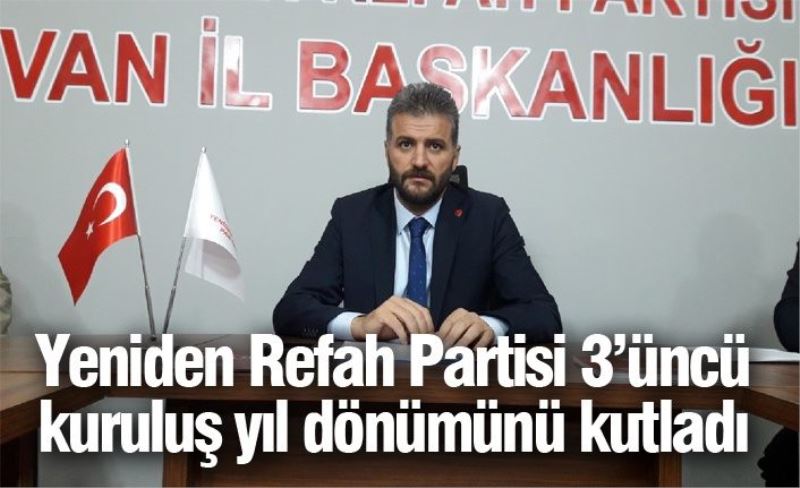 Yeniden Refah Partisi 3’üncü kuruluş yıl dönümünü kutladı