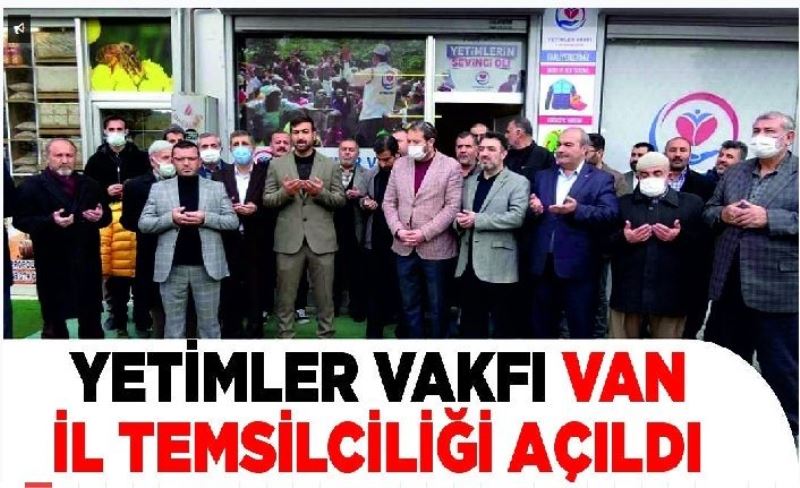 Yetimler Vakfı Van İl Temsilciliği açıldı