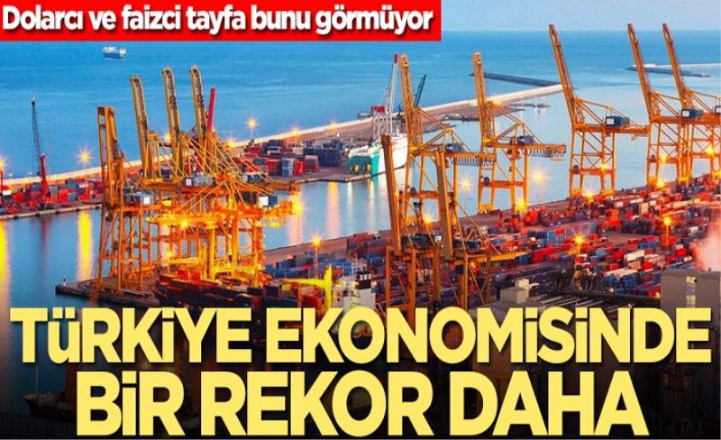 Türkiye ekonomisinde bir rekor daha