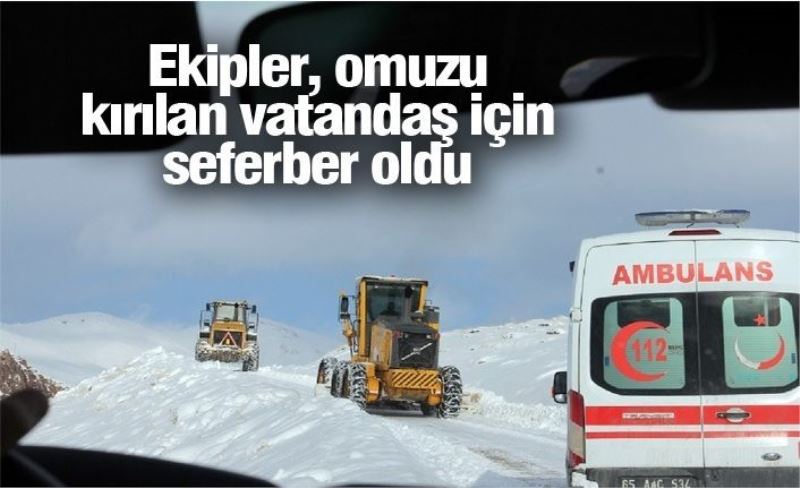 Ekipler, omuzu kırılan vatandaş için seferber oldu