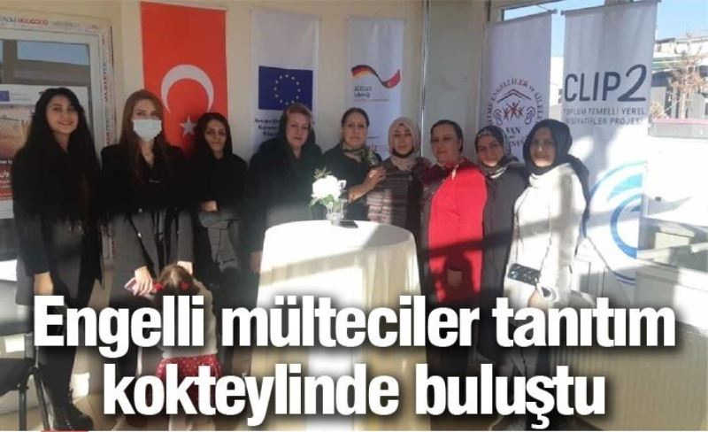 Engelli mülteciler tanıtım kokteylinde buluştu