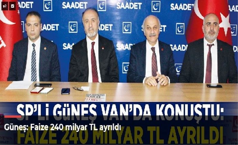 Güneş: Faize 240 milyar TL ayrıldı