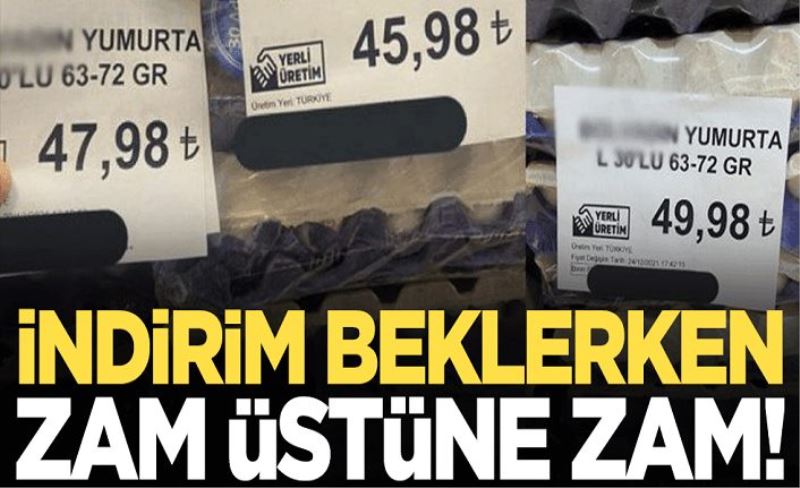 İndirim beklerken zam geldi! Her yerden fiyat arttırıyorlar