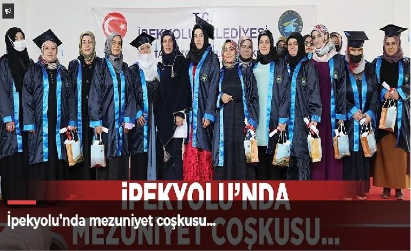 İpekyolu’nda mezuniyet coşkusu…