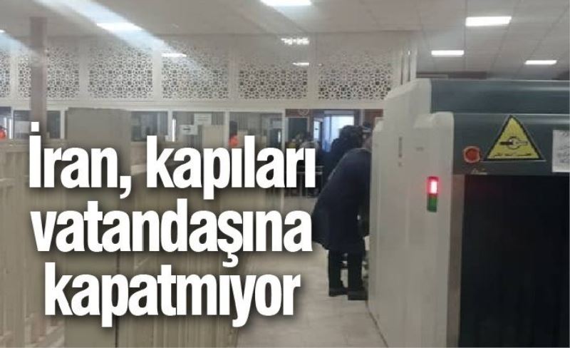 İran, kapıları vatandaşına kapatmıyor