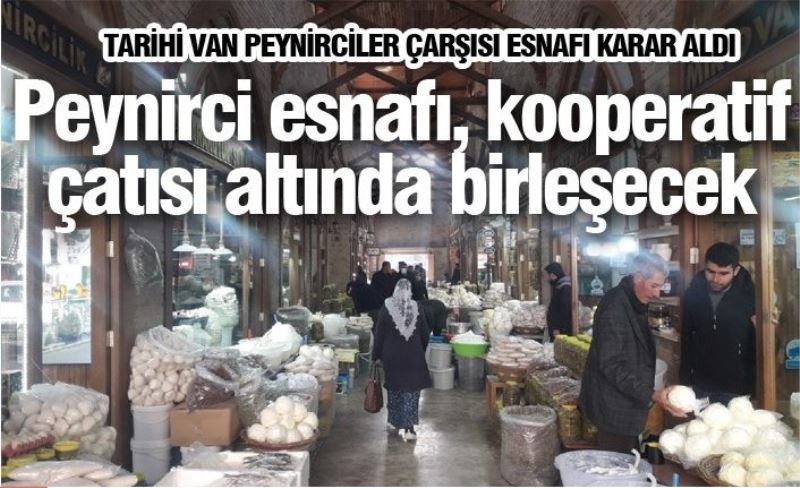 Peynirci esnafı, kooperatif çatısı altında birleşecek