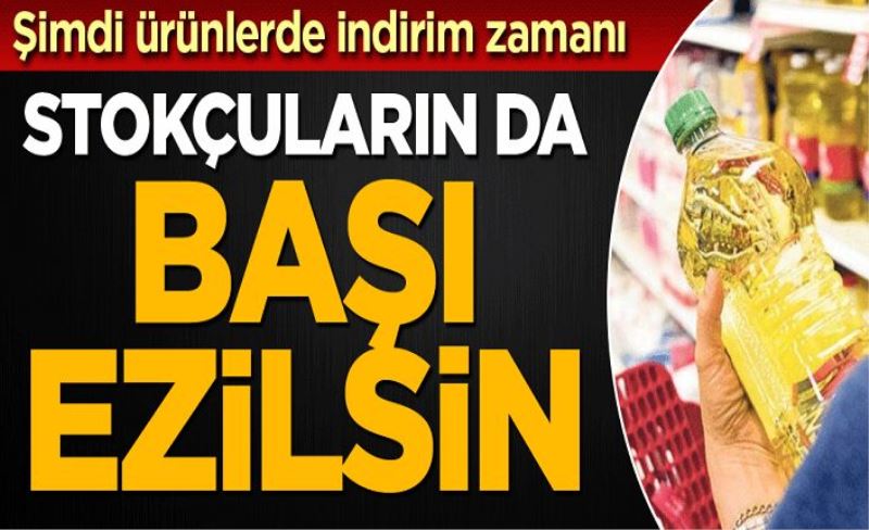 Stokçuların da başı ezilsin