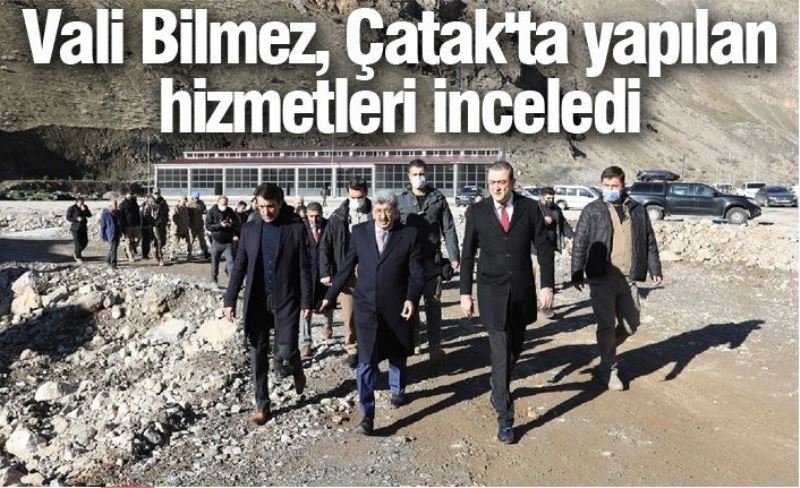 Vali Bilmez, Çatak'ta yapılan hizmetleri inceledi