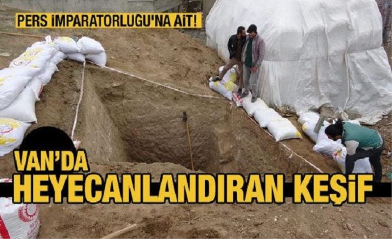 Van'da ilk kez Pers İmparatorluğu'na ait mezar bulundu