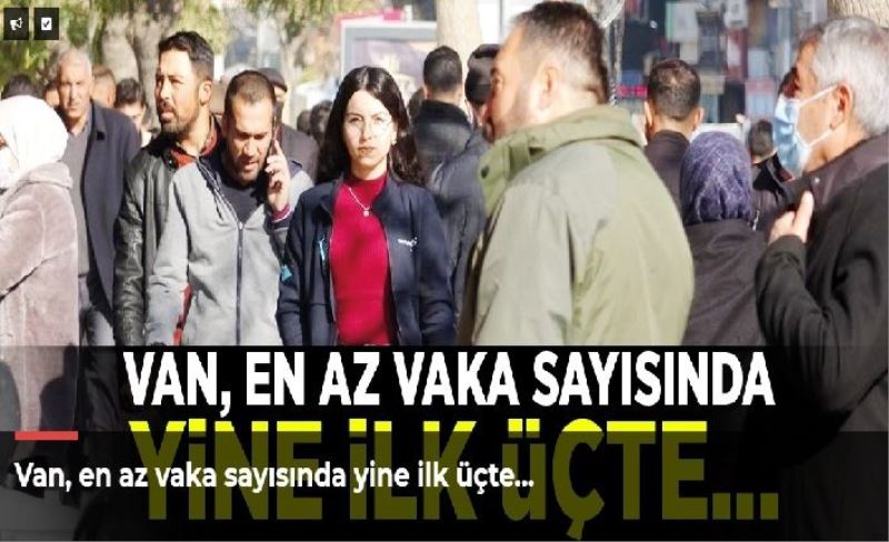 Van, en az vaka sayısında yine ilk üçte...