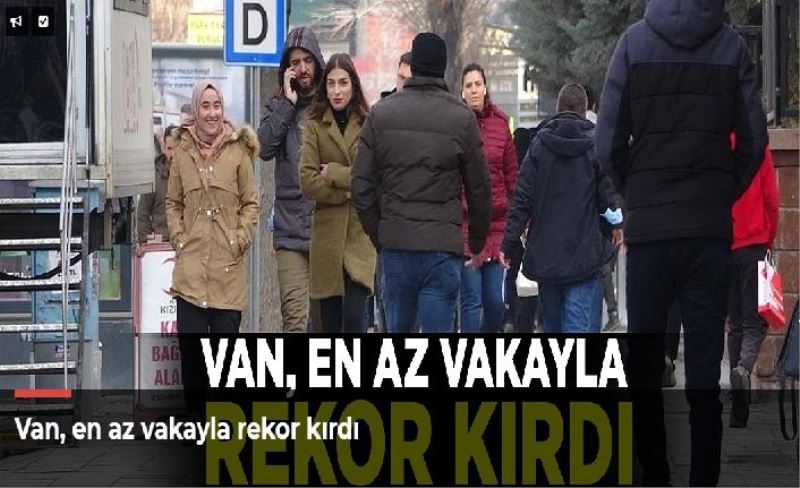 Van, en az vakayla rekor kırdı