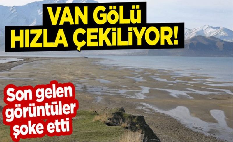 Van Gölü hızla çekiliyor! Son gelen görüntüler şoke etti