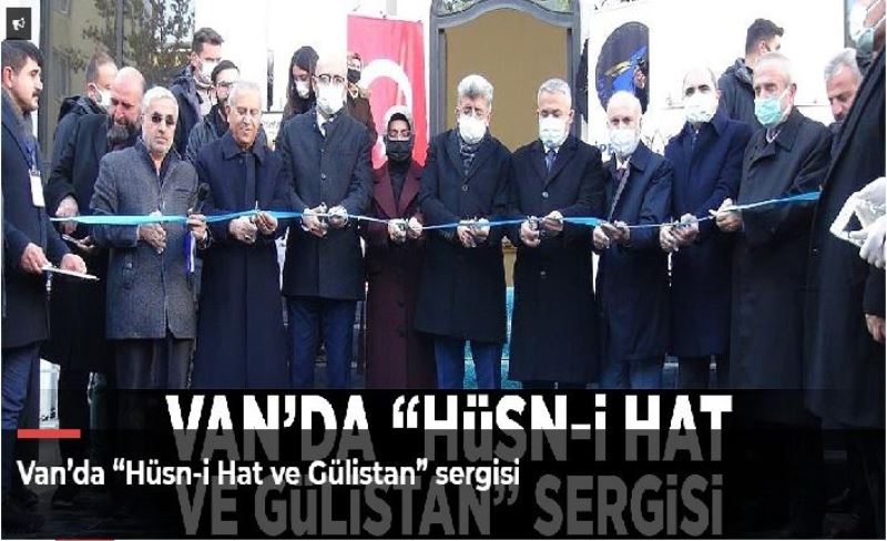 Van’da “Hüsn-i Hat ve Gülistan” sergisi