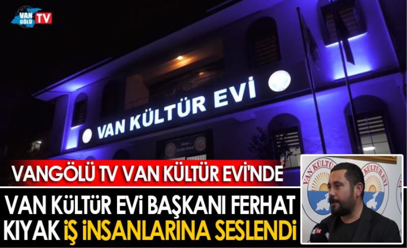 VANGÖLÜ TV VAN KÜLTÜR EVİ'NDE