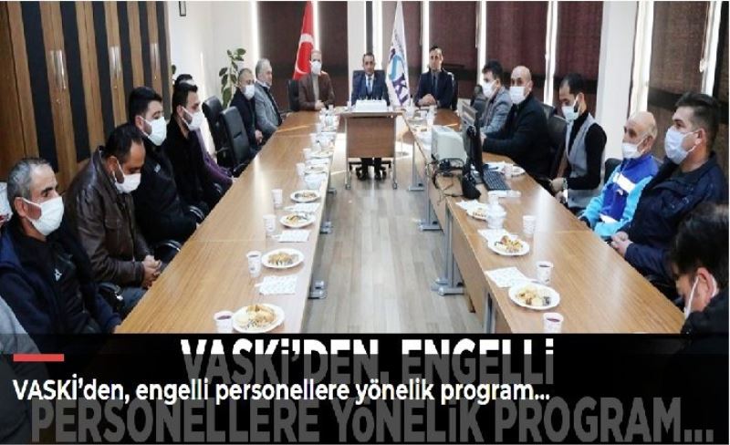 VASKİ’den, engelli personellere yönelik program…