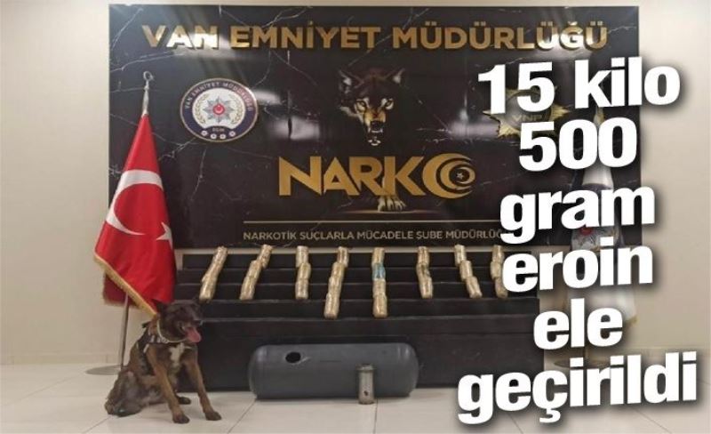 15 kilo 500 gram eroin ele geçirildi