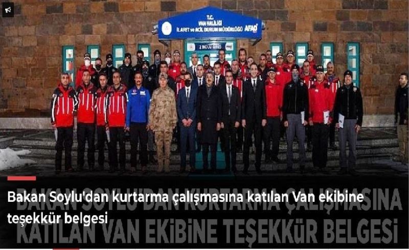 Bakan Soylu'dan kurtarma çalışmasına katılan Van ekibine teşekkür belgesi